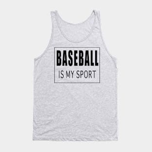 Baseball is My Sport Tank Top